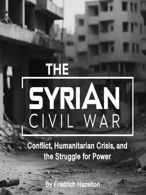 cover image of The Syrian Civil War